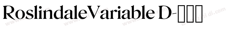 RoslindaleVariable D字体转换